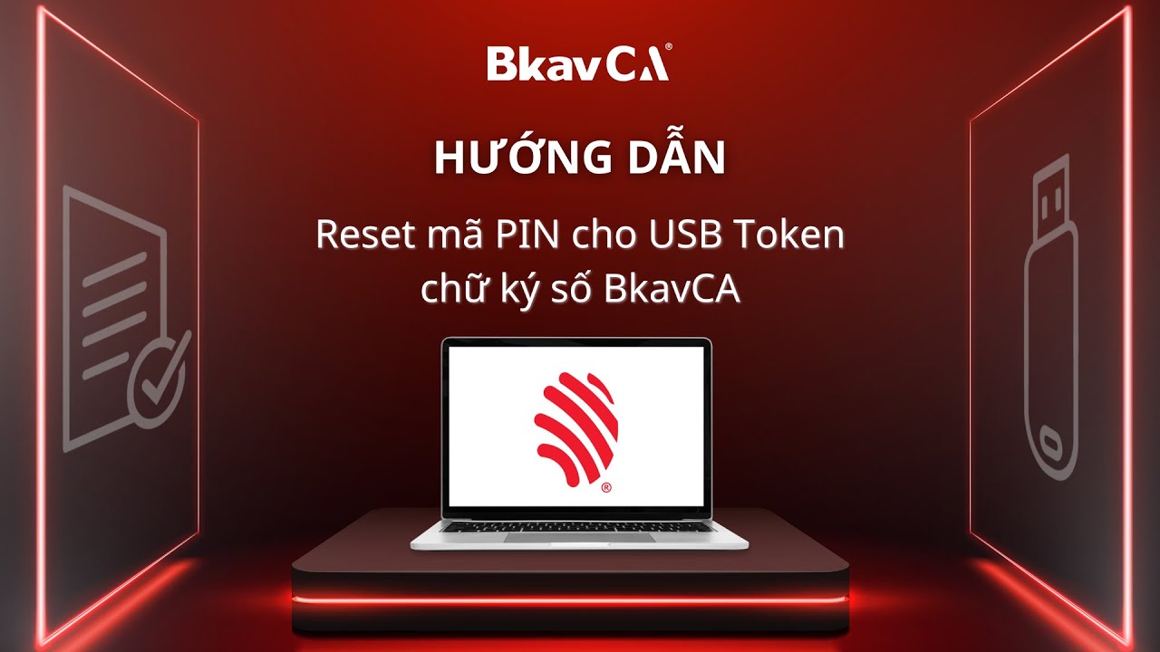 Hướng dẫn reset MÃ PIN cho USB Token chữ ký số BkavCA