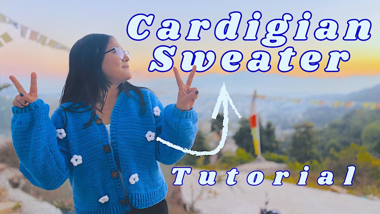 सुन्दर कार्डिगन स्वेटर बनाउने सजिलो तरिका | Easy Crochet Cardigan Tutorial (Nepali)