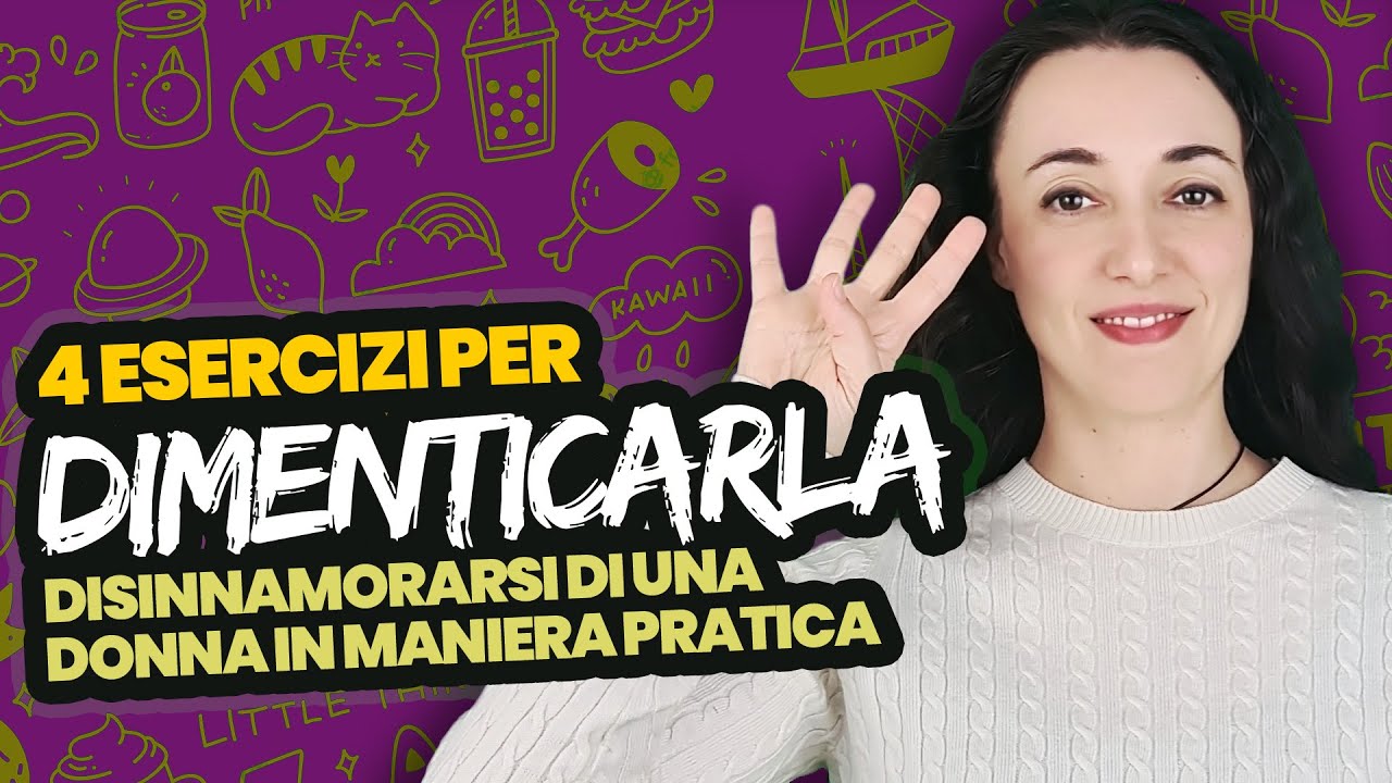 Come Dimenticare Una Donna: 4 Esercizi Per Disinnamorarti (che funzionano)