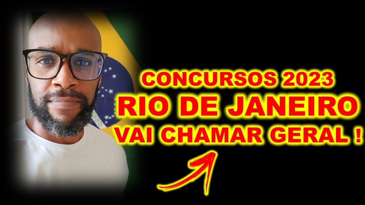 Concursos RIO DE JANEIRO 2023 : mais de 20 editais est&atilde;o confirmados VAI CHAMAR GERAL VAGAS SOBRANDO