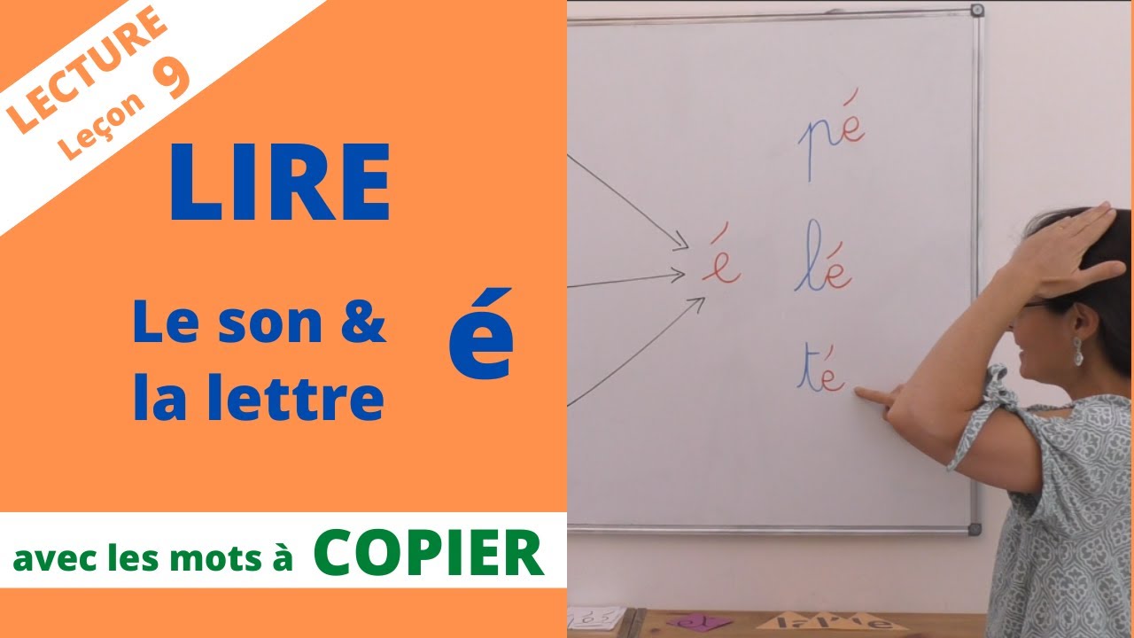 Lecture #9 : le son é, la lettre e accent aigu. L'article 
