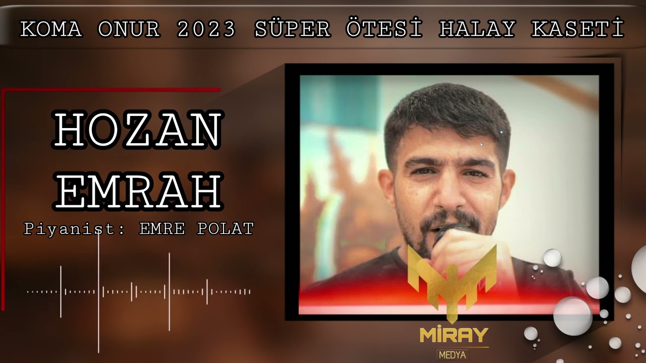 Hozan Emrah  | KOMA ONUR | Piyanist: EMRE POLAT  2023 MİRAY MEDYA