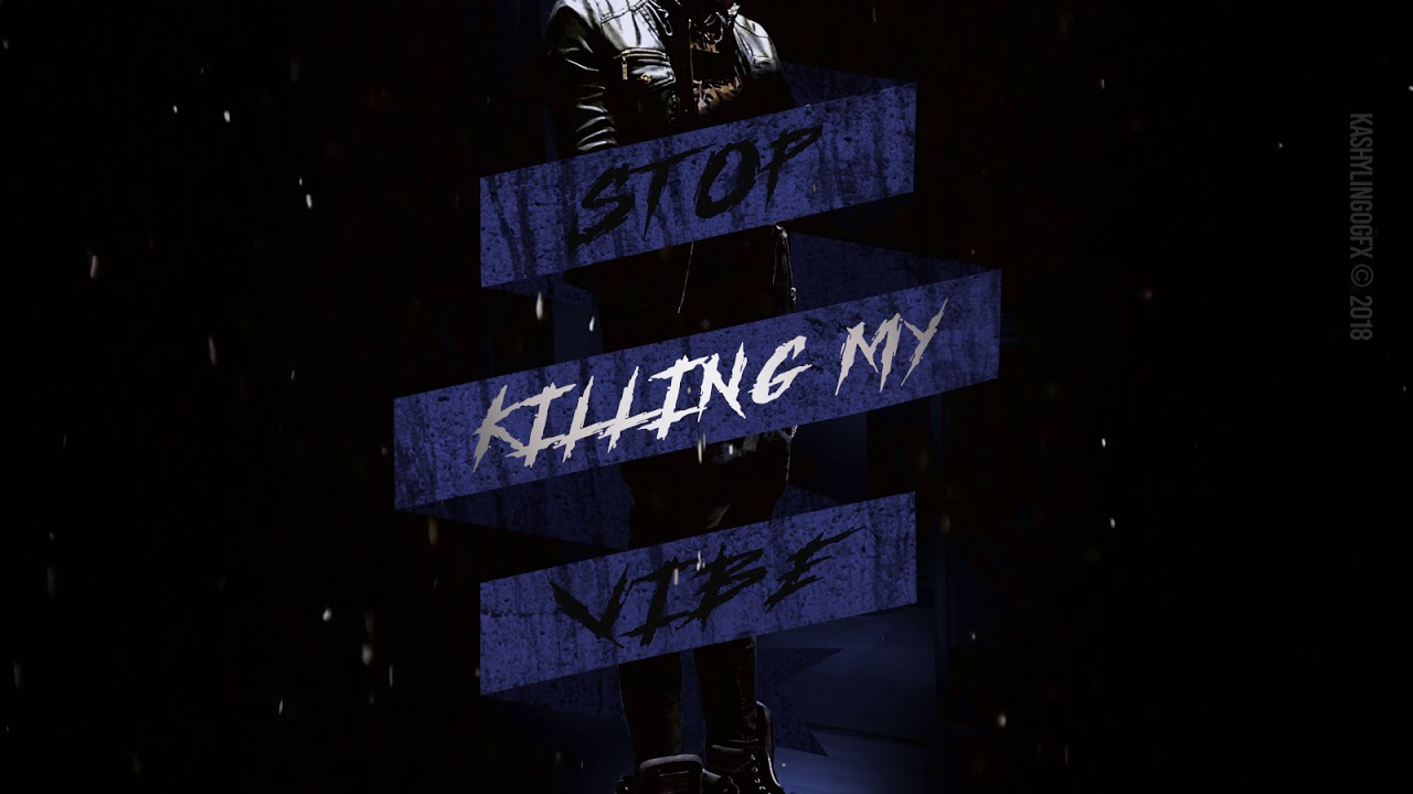 Dae Dae - Stop Killing My Vibe