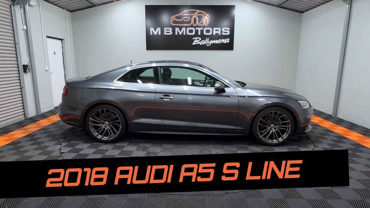 2018 Audi A5 S Line TFSI Semi-Auto - MB Motors, Ballymena #audia5 #mbmotorsni