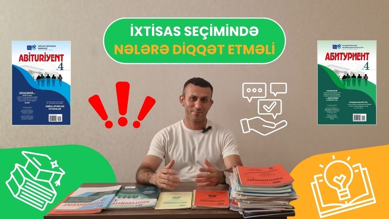 İxtisas seçimində nələrə diqqət etməli