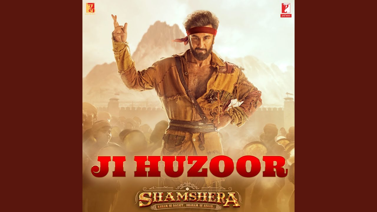 Ji Huzoor | Shamshera