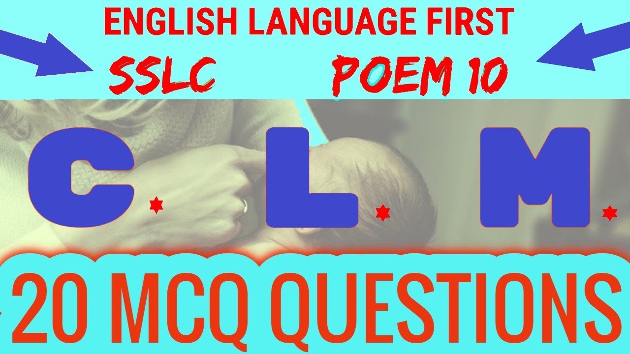 CLM MCQ QUESTIONS CLASS 10 (SSLC) English First Language
