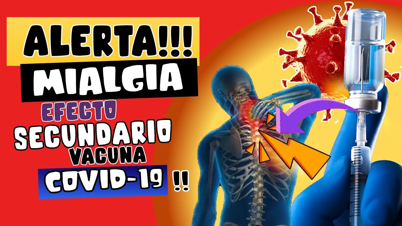 ALERTA  ⚠️  ¿QUÉ ES LA MIALGIA, UN EFECTO SECUNDARIO ASOCIADO A VACUNAS CONTRA COVID-19?