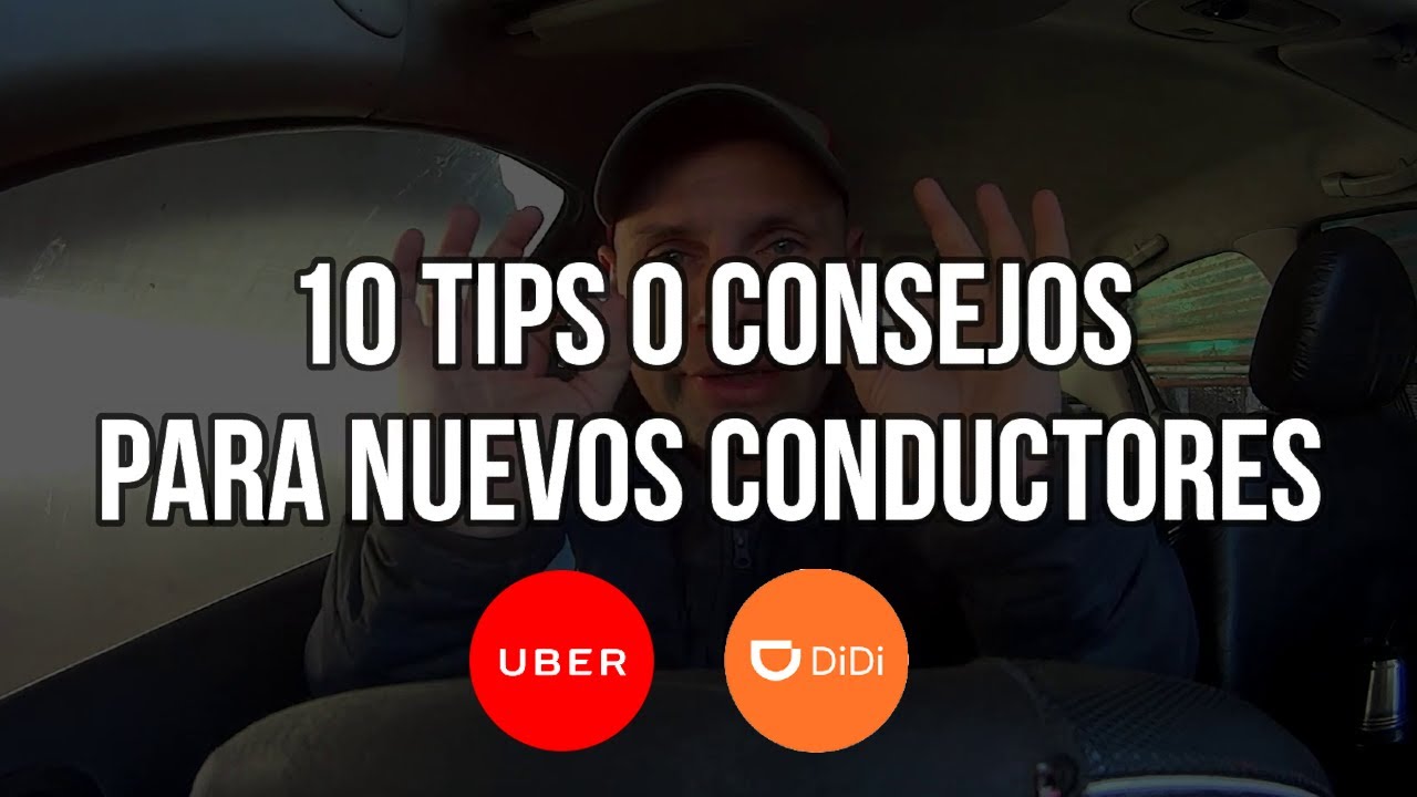 LES DOY 10 CONSEJOS UTILES PARA TRABAJAR CON UBER Y DIDI -ATRAS DEL VOLANTE