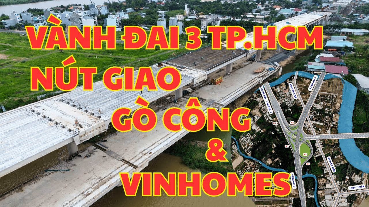 Vành Đai 3| Nút Giao Gò Công & Gói Thầu XL03, Qua Vinhomes Grand Park, Tại TP. Thủ Đức Cũ| Phan TV