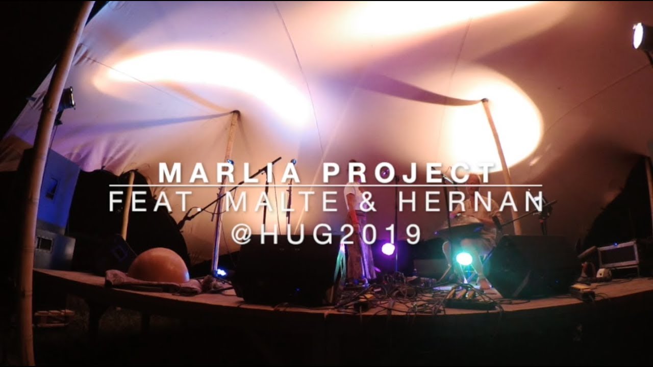 Marlia project feat. Malte & Hernan @HUG2019