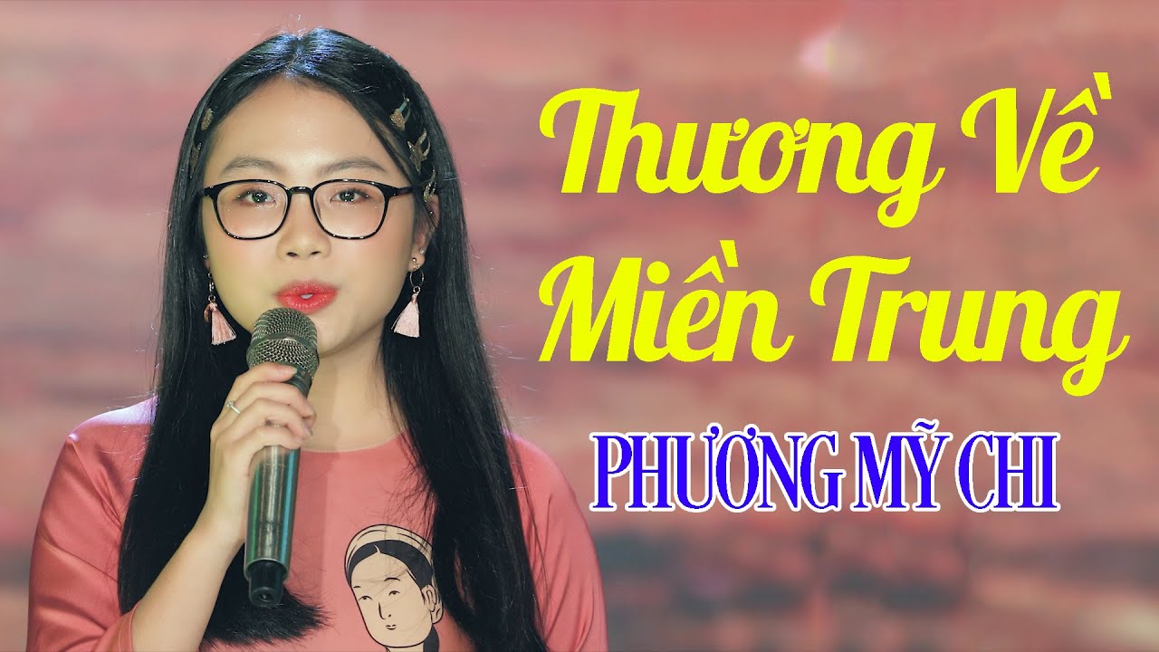 Thương Về Miền Trung - Phương Mỹ Chi