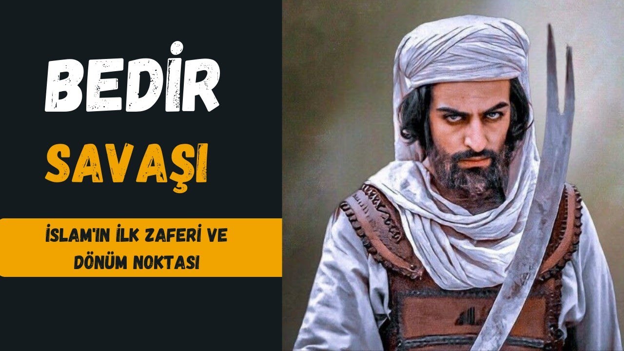 Bedir Savaşı: İslam'ın İlk Zaferi Ve Mucizesi. #BedirSavaşı