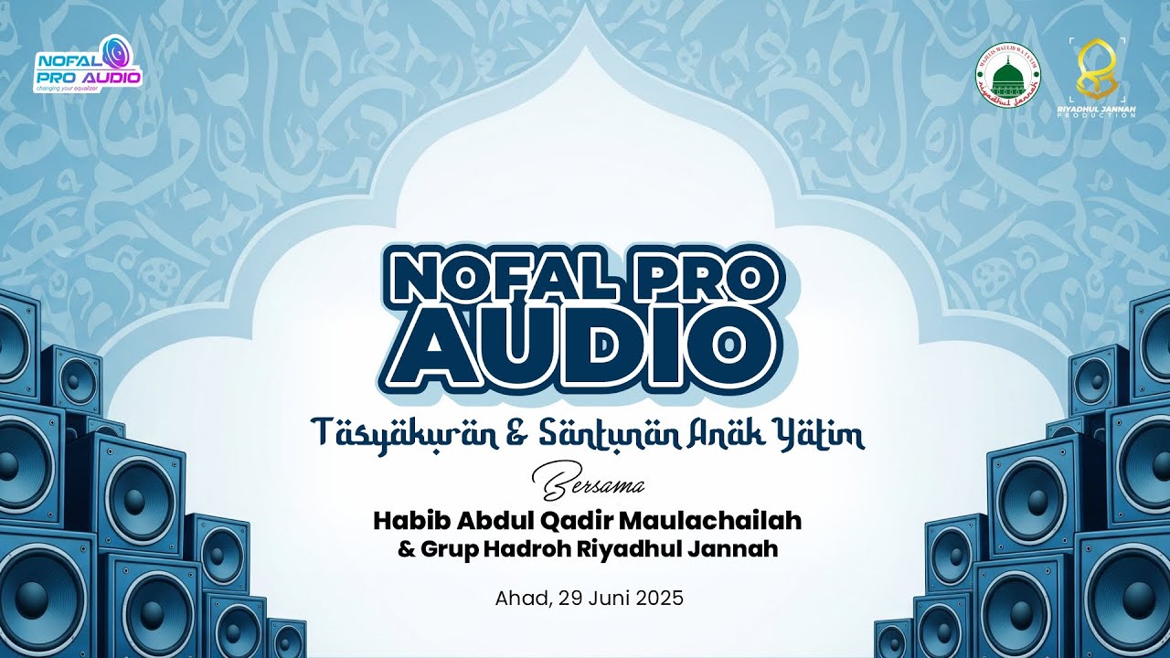 [LIVE] NOFAL PRO AUDIO TASYAKURAN & SANTUNAN ANAK YATIM BERSAMA HABIB ABDUL QADIR MAULACHAILAH
