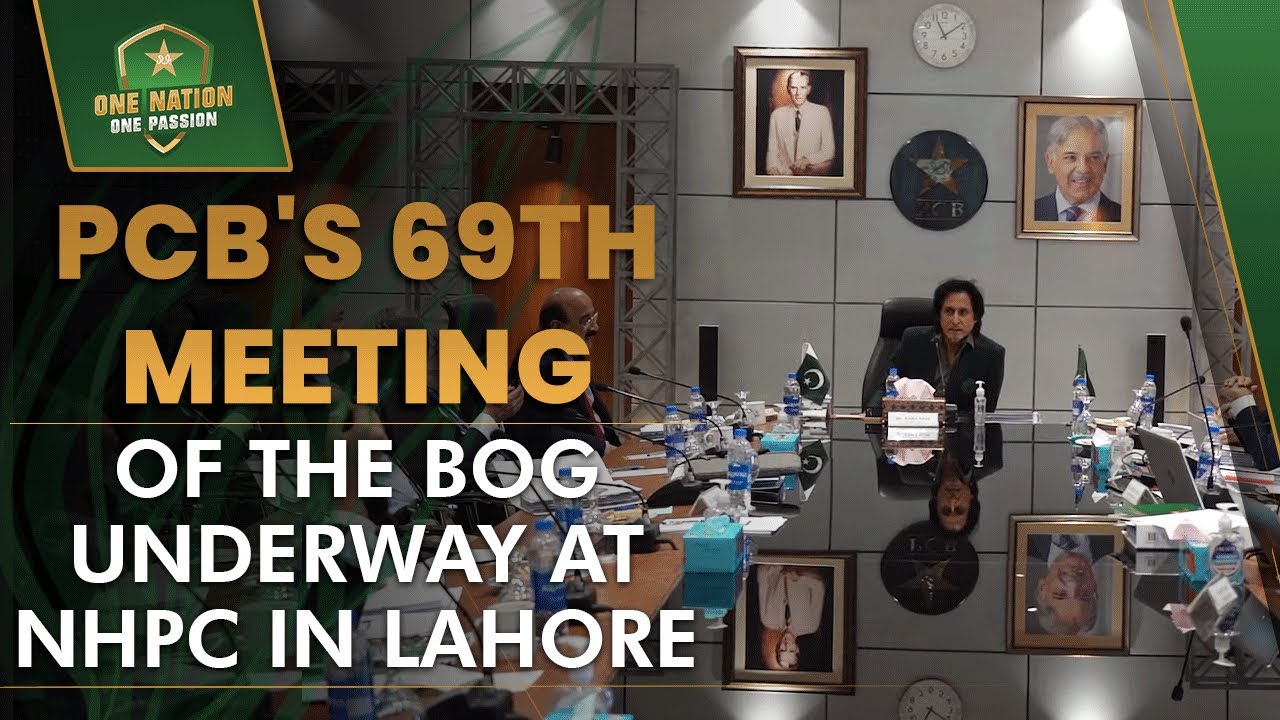 PCB's 69th meeting of the BoG underway at NHPC in Lahore | PCB | MA2L