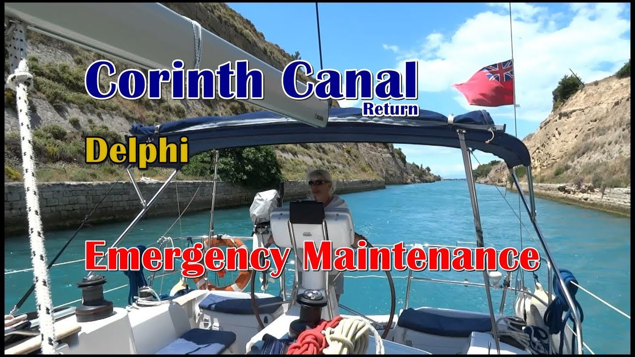 Corinth Canal & Emergency Maintenance - Sailing Kejstral Adventures S02E11