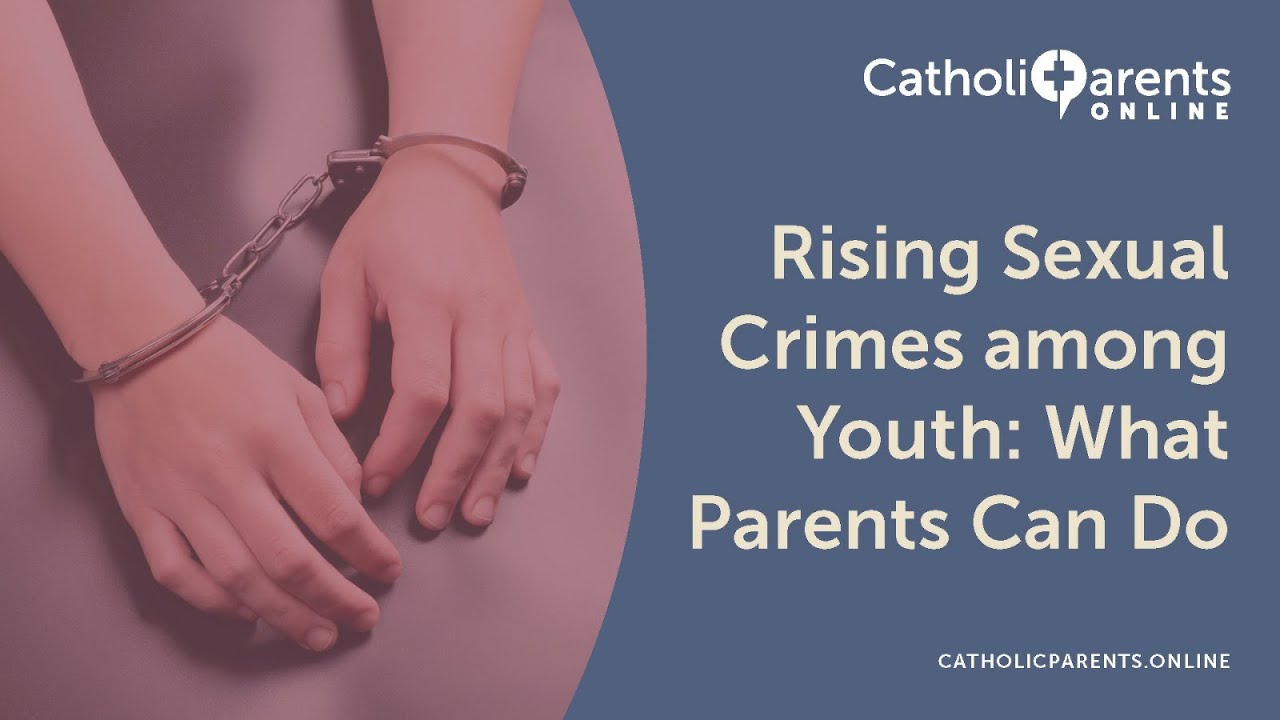 Episode 56: Rising Sexual Crimes Among Youth — What Parents Can Do