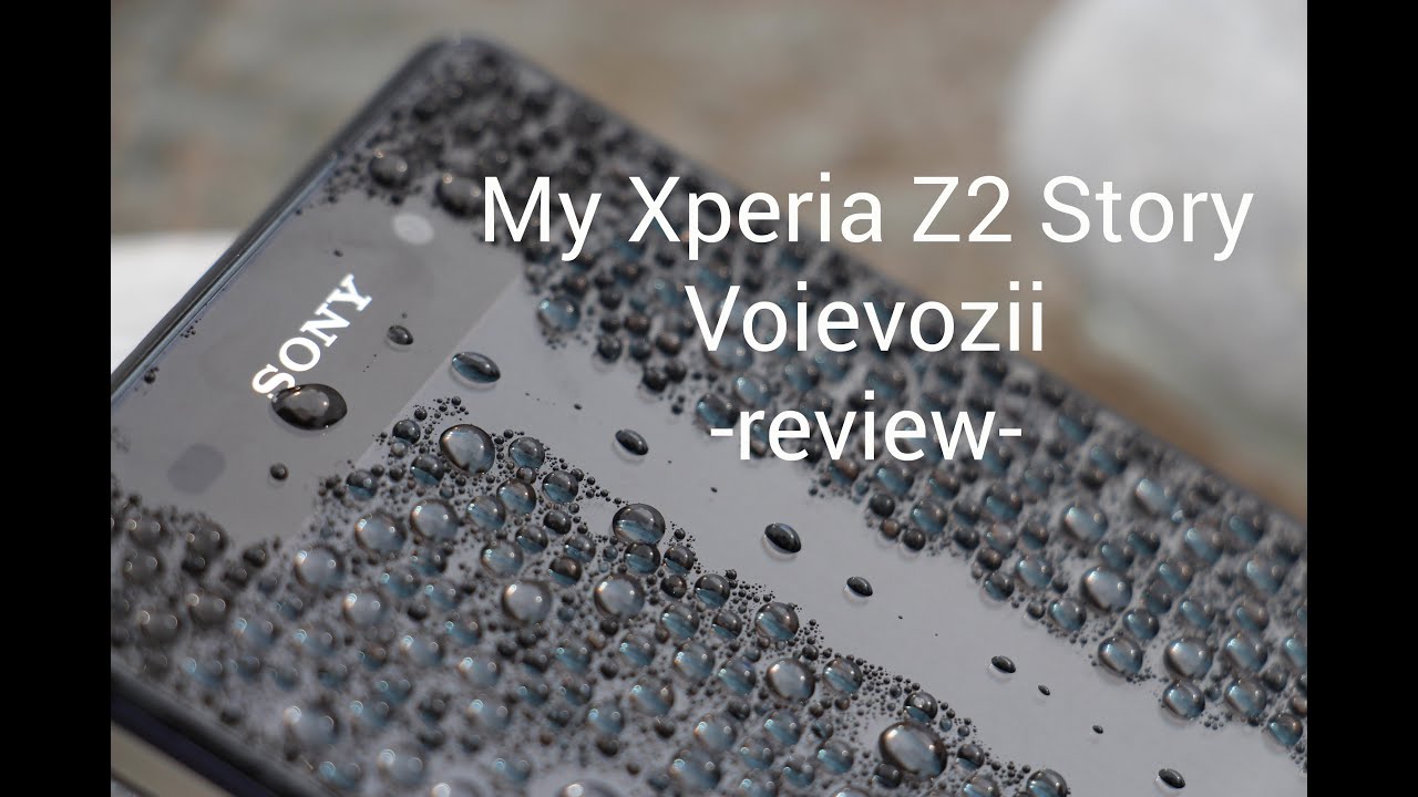 My Xperia Z2 story - Sony Xperia Z2 review