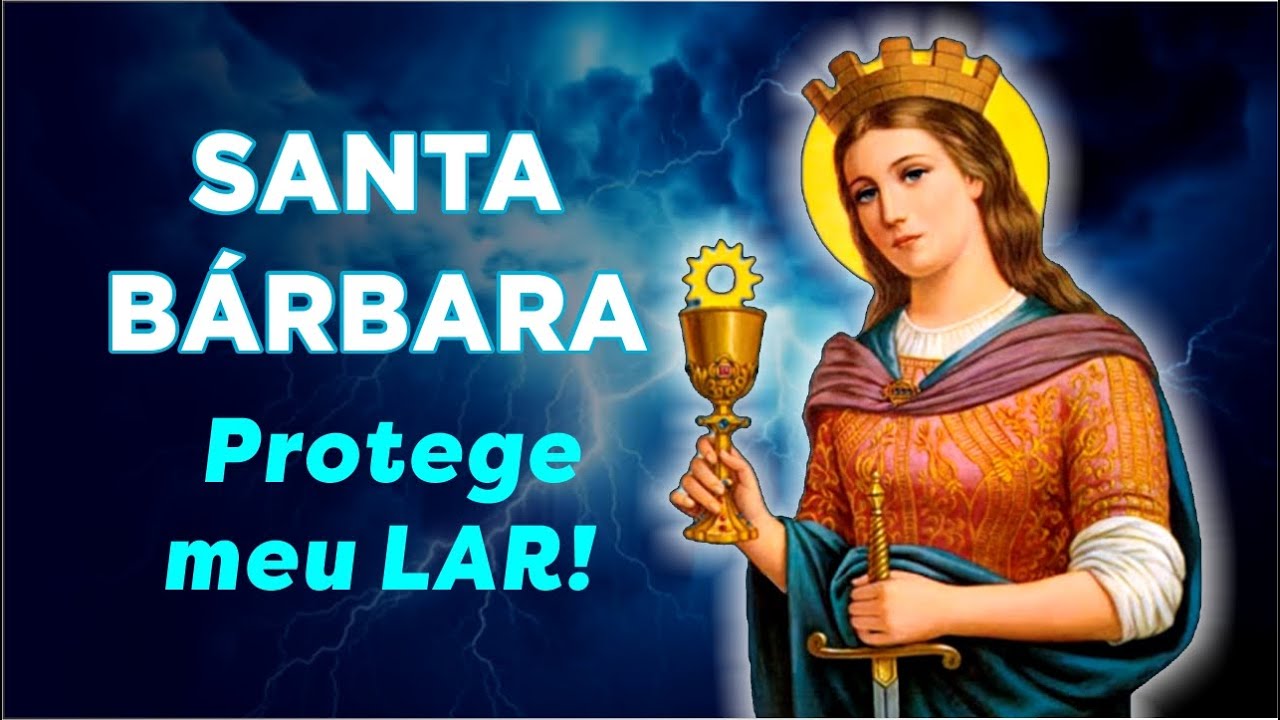 ORAÇÃO FORTE a SANTA BÁRBARA 🙏 para Proteger a Família de Todo Perigo e Tempestade 🌩