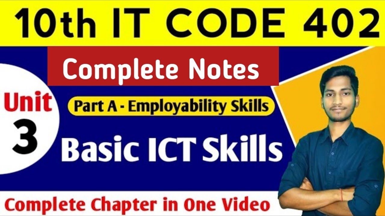 Basic ICT Skills Class 10 Notes | Class 10 IT CODE 402 Notes | Employability Skills Class 10