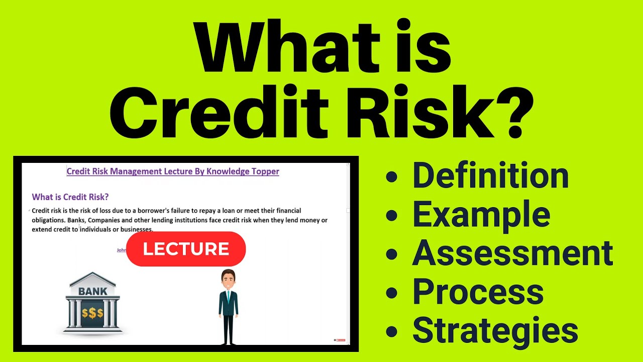 Credit Risk | What is Credit Risk | Credit Risk Management | Credit Risk Assessment