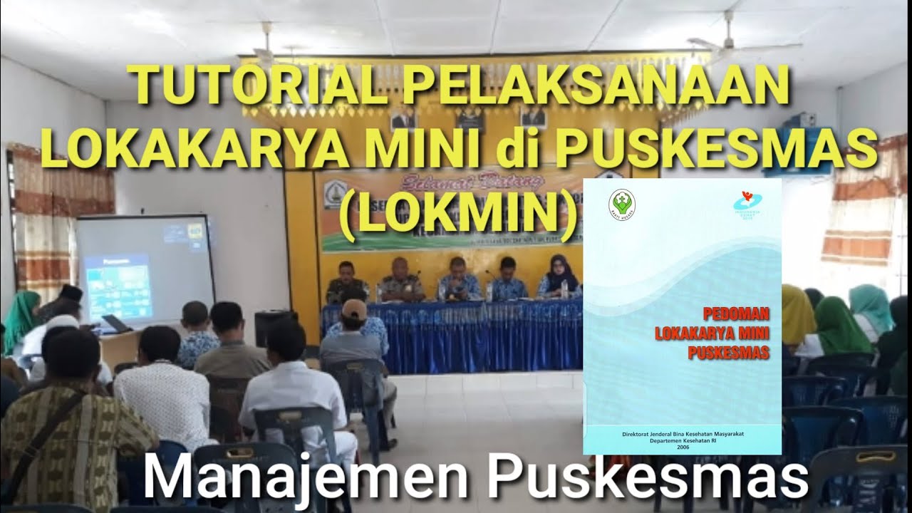 tutorial pelaksanaan LOKAKARYA MINI di PUSKESMAS  (Lokmin) #Manajemen #PUSKESMAS