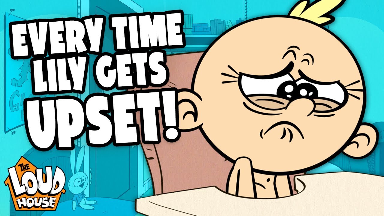 Every Time Baby Lily Gets UPSET 😡 ! | The Loud House