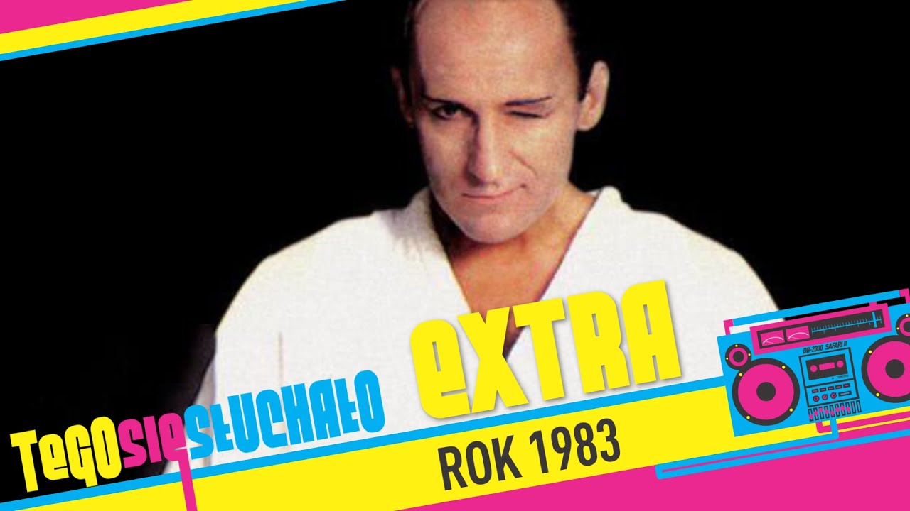 Tego się słuchało EXTRA: Rok 1983