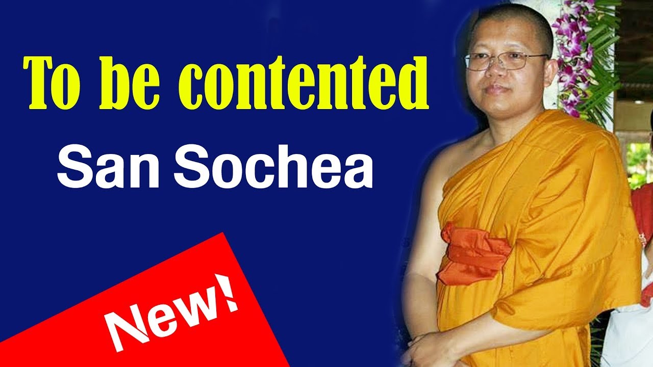 san sochea Dhamma talk in English - to be contented - San Sochea New Video 2018