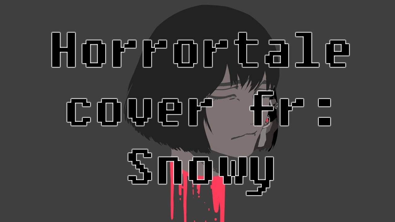 Horrortale cover fr: Snowy