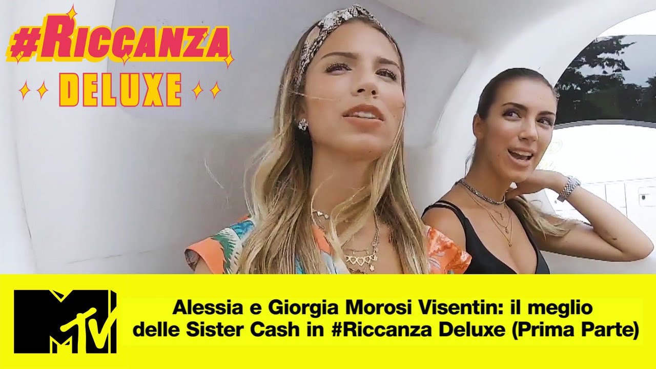 Alessia e Giorgia Morosi Visentin in #Riccanza Deluxe: i momenti migliori - Parte 1