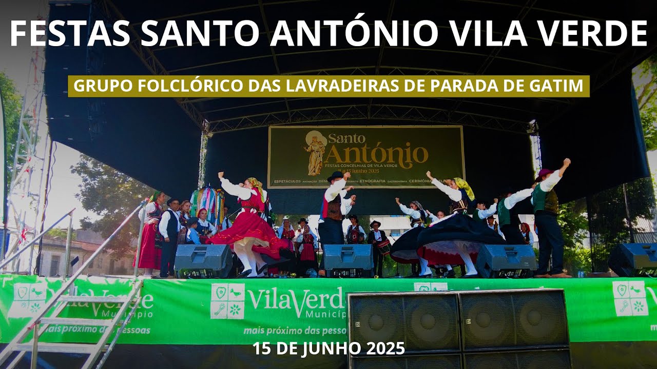 Festas de Santo António de Vila Verde 2025 - Grupo Folclórico das Lavradeiras de Parada de Gatim