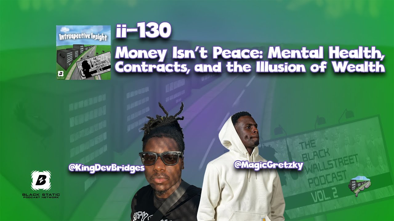 ii-130 Money Isn’t Peace: Mental Health, Contracts, and the Illusion of Wealth