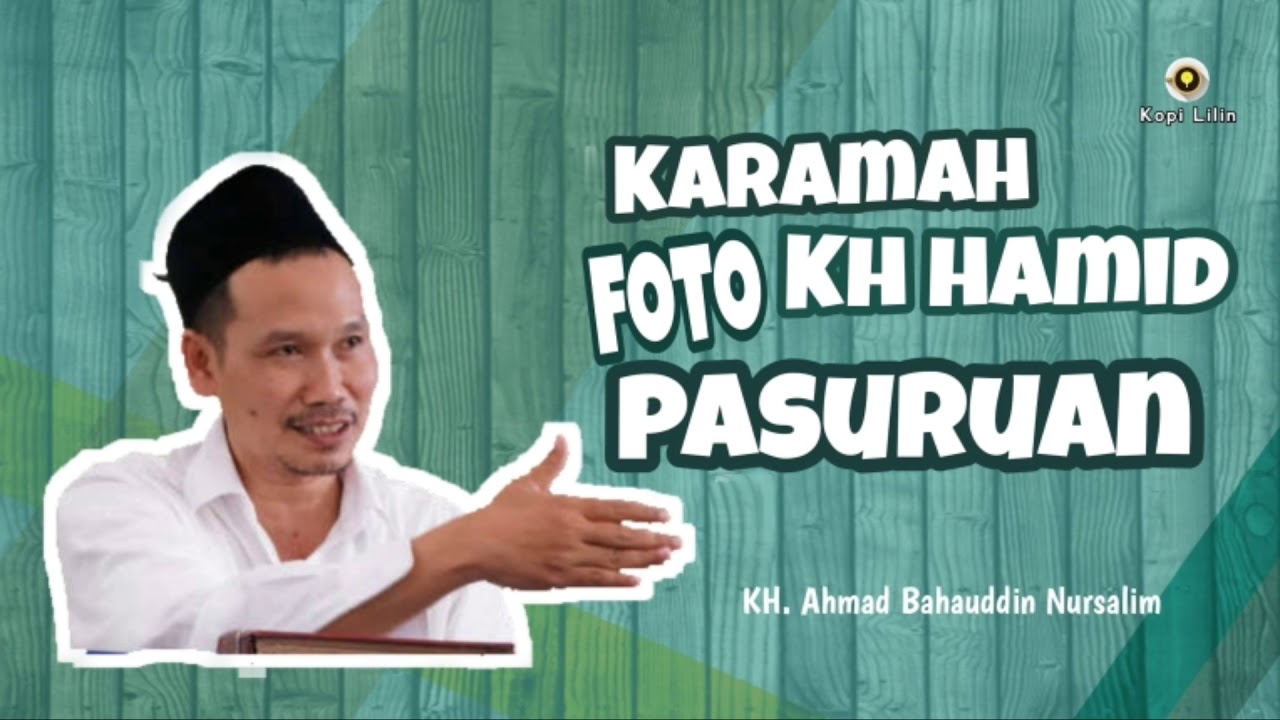 Karamah FOto Kh Hamid Pasuruan ::  Gus Baha ( Kh. Ahmad Bahauddin Nursalim )