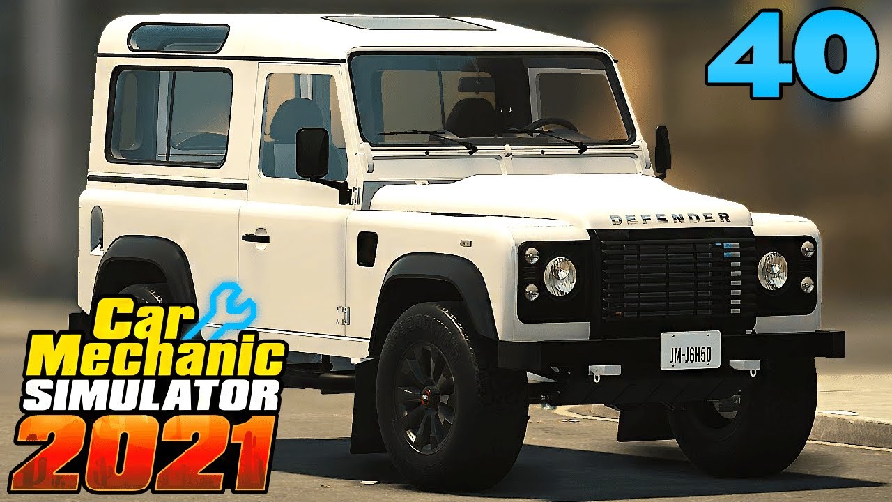 Car Mechanic Simulator 2021 - Ep. 40 - TDI Land Rover Defender Restoration