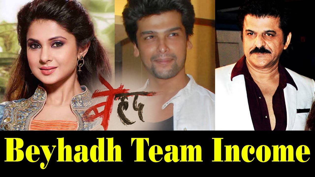 Beyhadh Team Income Per Episode 2017