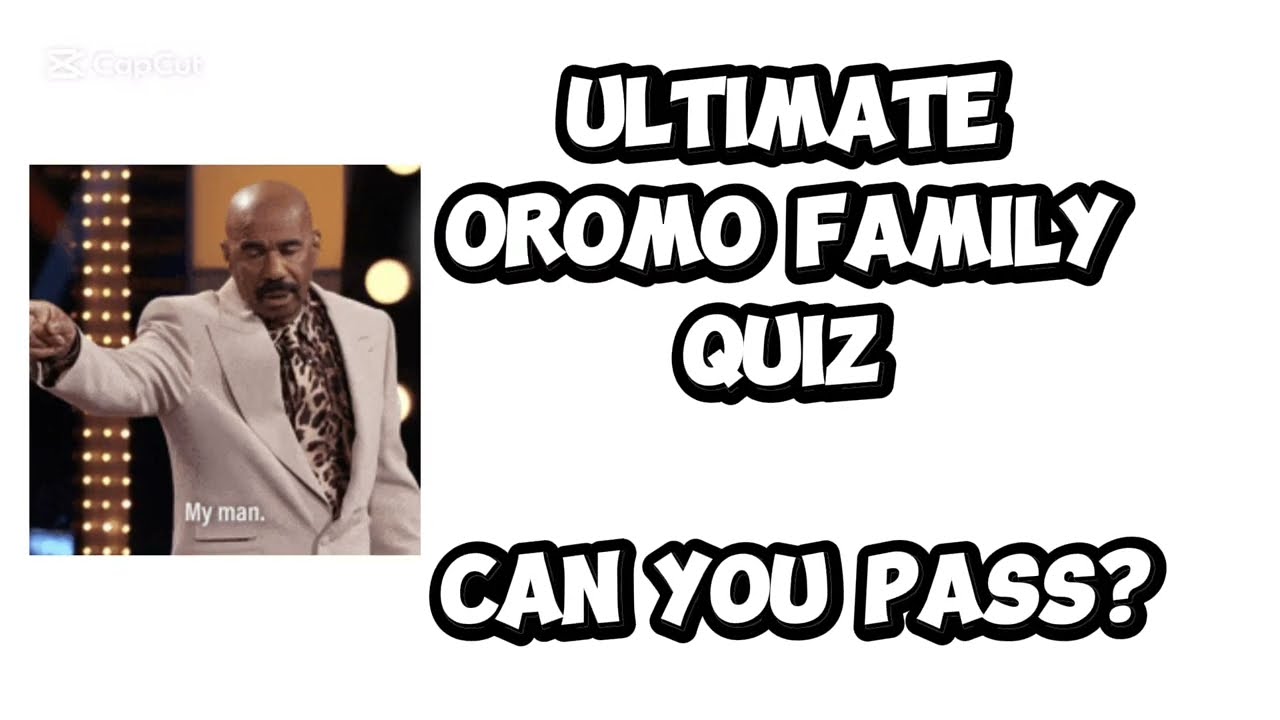 Only Oromo Families Will Pass This Quiz | 10 Fun Questions