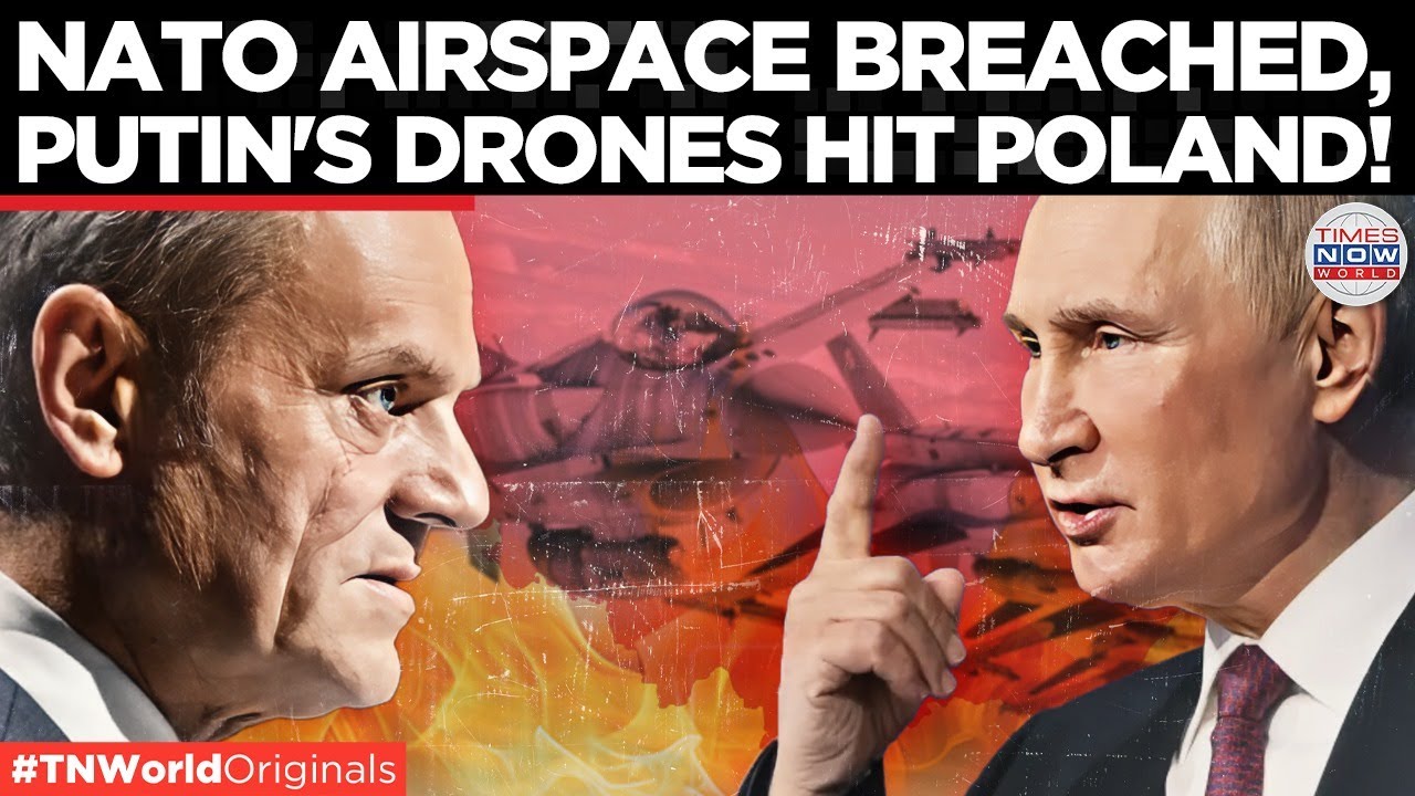 UNPRECEDENTED! Russian Drones Breach Poland&rsquo;s Skies, NATO on Alert | Times Now World