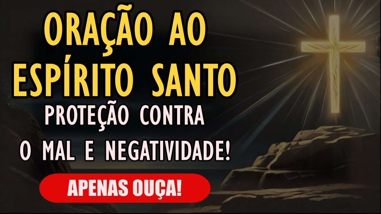ORAÇÃO para o ESPIRITO SANTO AGIR em sua VIDA