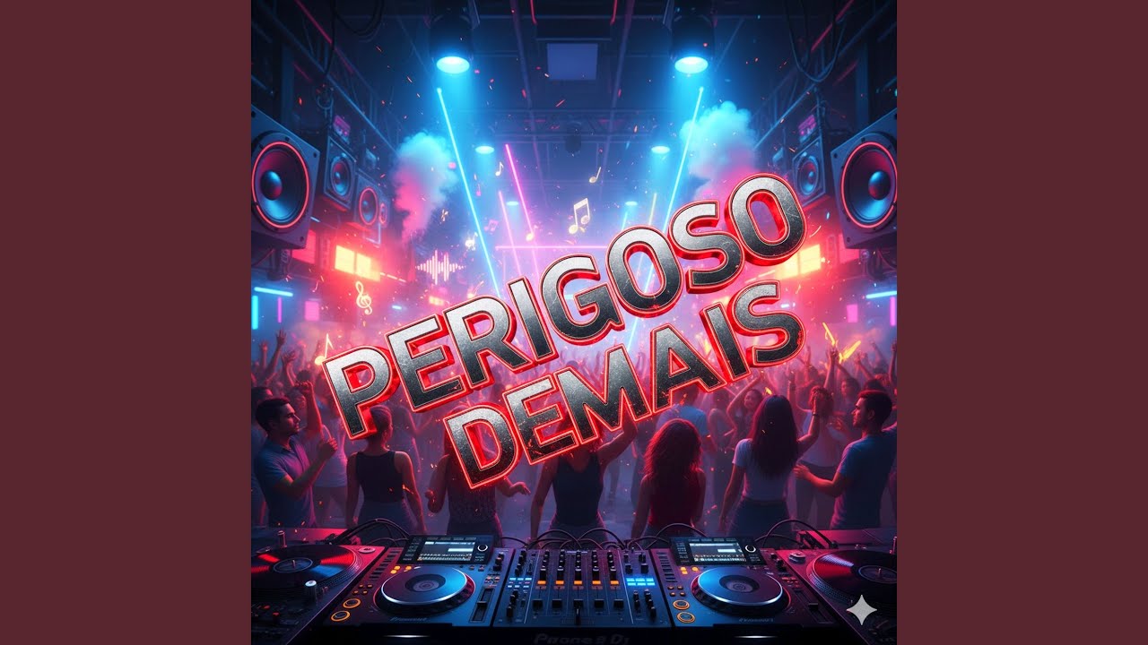 Perigoso Demais