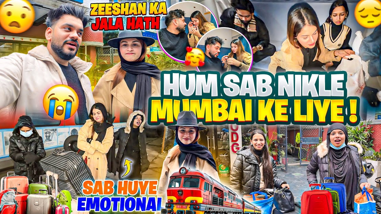 Hum Sab Nikle Mumbai Ke Liye 😭| Zeeshan Ka jala Hath | Sab Huye Emotional | Zeeshan & Abresh