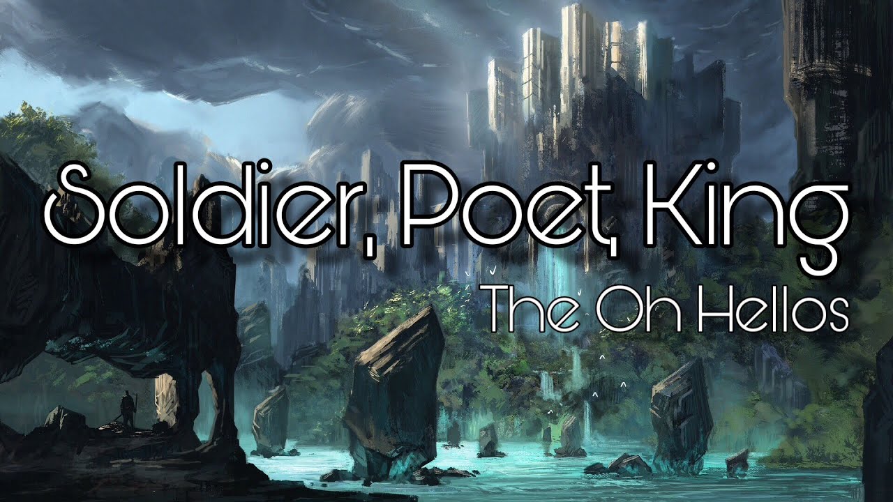 Soldier, Poet, King - The Oh Hellos (ON SCREEN LYRICS)