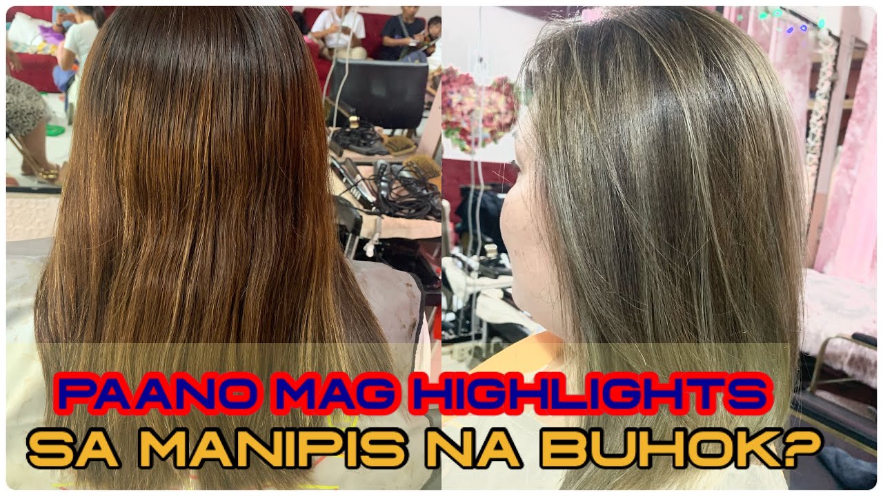 PAANO BA MAG HIGHLIGHTS SA MANIPIS NA BUHOK NG HINDI ITO MASISIRA?