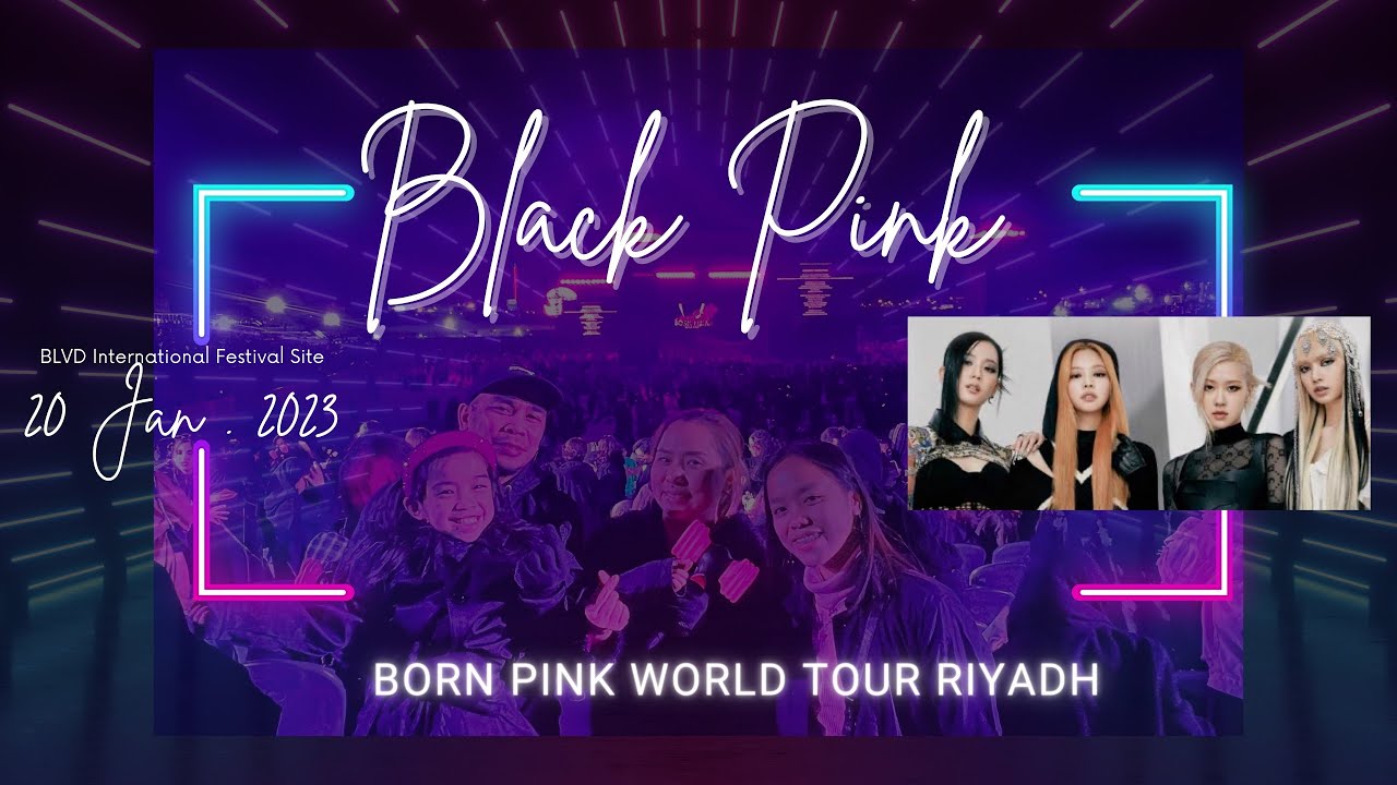 BLACK PINK - Born Pink World Tour Riyadh