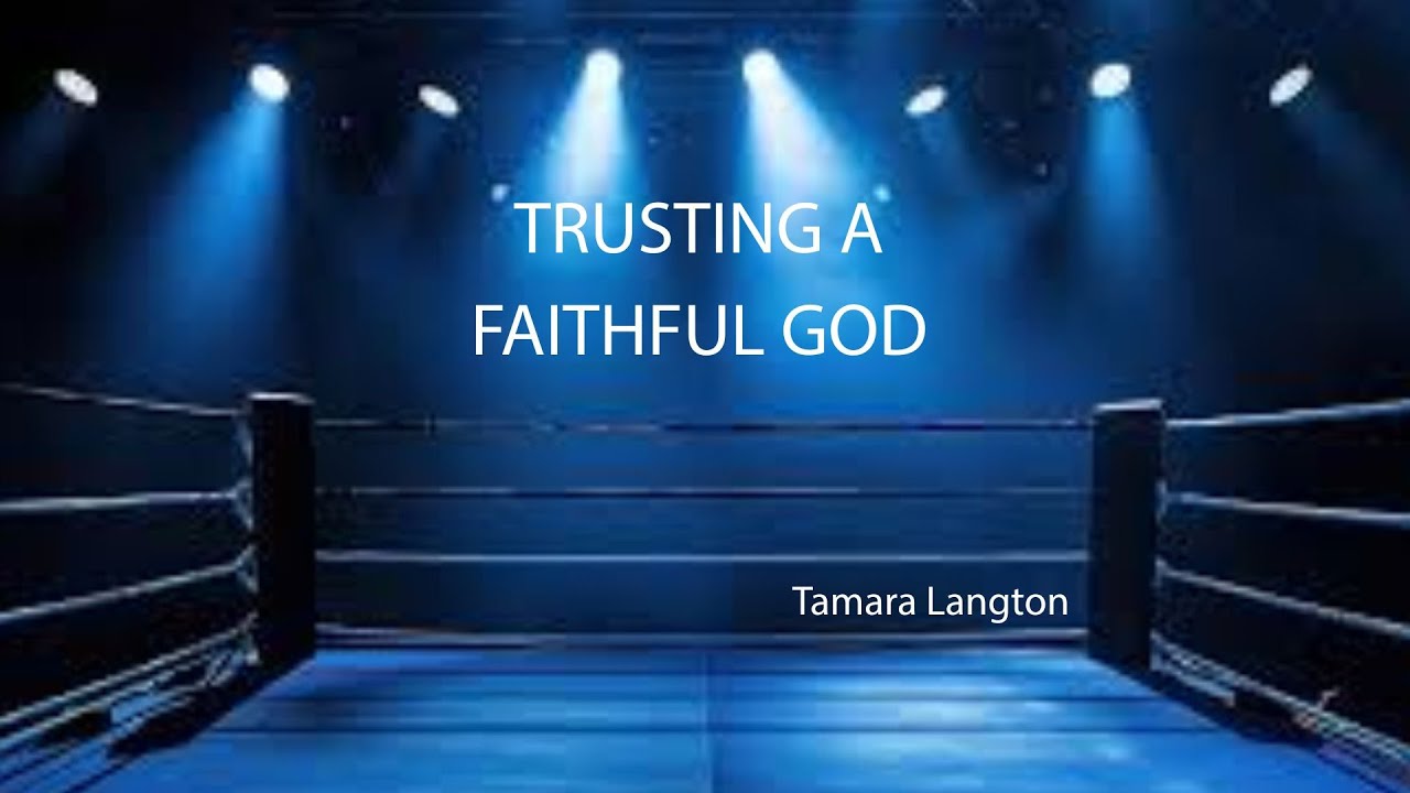 TRUSTING A FAITHFUL GOD - TAMARA LANGTON