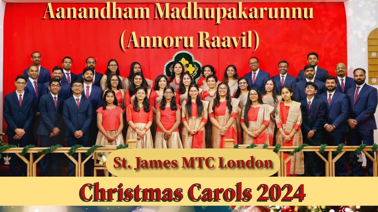 Aanandham Madhupakarunnu (Annoru Raavil) || St. James MTC London || Christmas Carol 2024