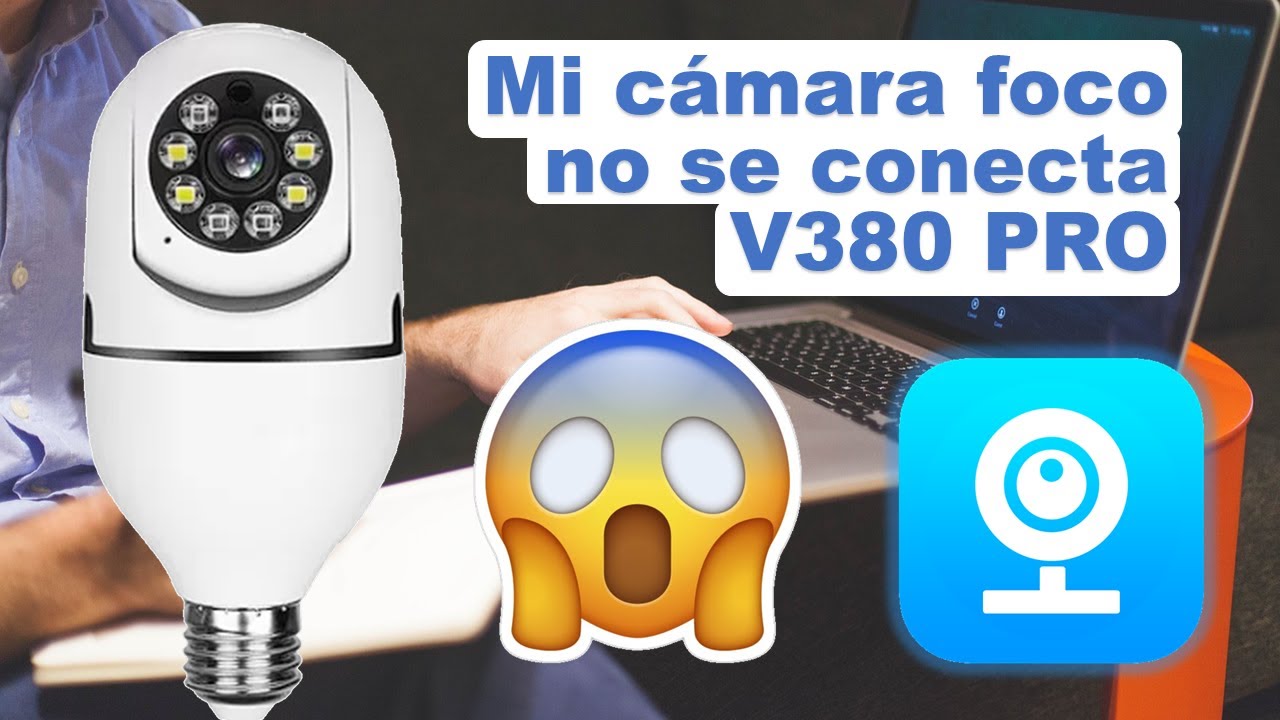 V380 pro Mi cámara wifi no se conecta TIPO FOCO ¡AYUDA!