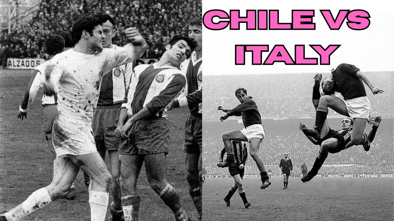 Football&rsquo;s Bloodiest War ( ITALY vs CHILE)