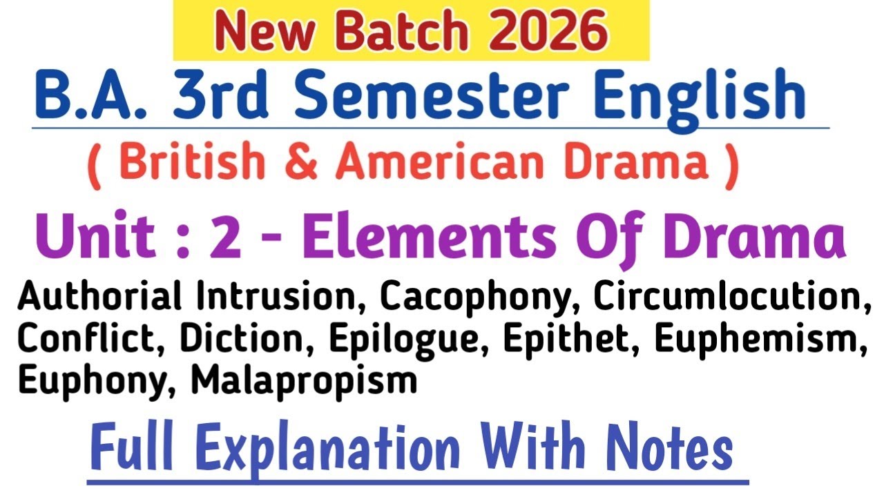 New Batch 2026-27 B.A. 3rd Semester English Literature Unit 2 Elements Of Drama full detailed Class 
