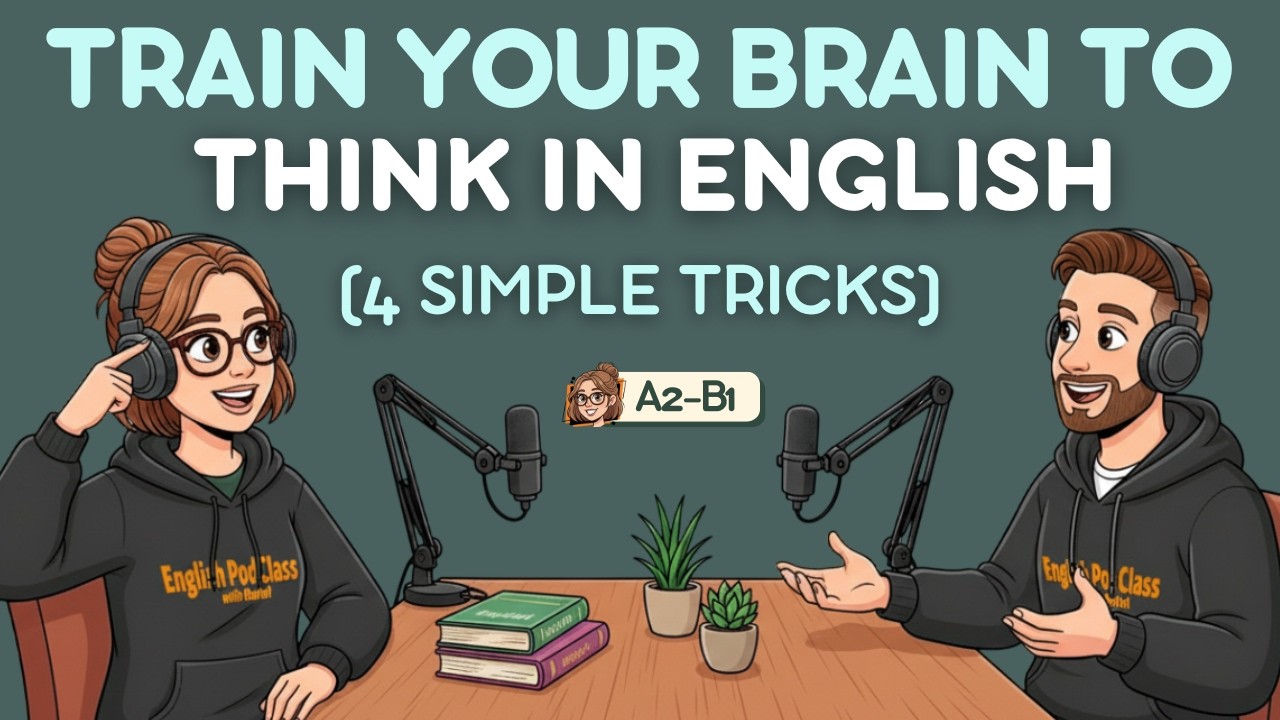 English Podcast with Easy English Conversation | Train Your Mind to Think in English Faster